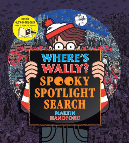Where's Wally? Spooky Spotlight Search : A perfectly petrifying Halloween gift - 9781406384475