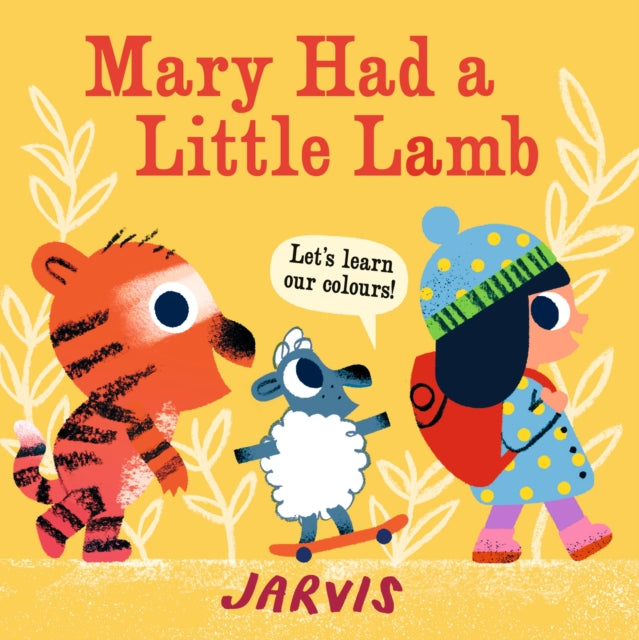 Mary Had a Little Lamb : A Colours Book - 9781406385229