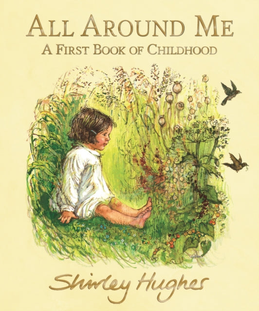 All Around Me; A First Book of Childhood - 9781406390308