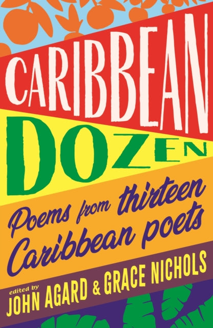 Caribbean Dozen : Poems from Thirteen Caribbean Poets - 9781406392852