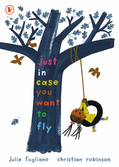 Just in Case You Want to Fly - 9781406394269