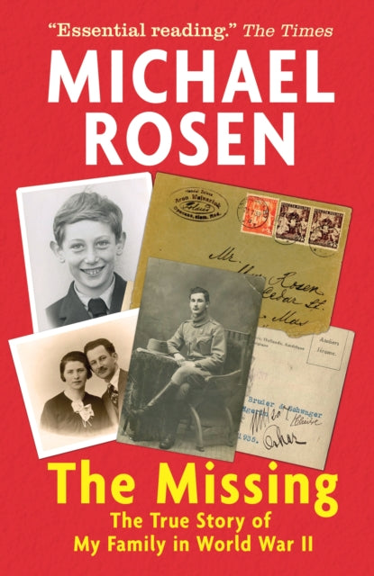The Missing: The True Story of My Family in World War II - 9781406395594