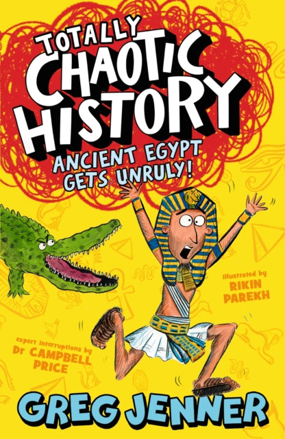Totally Chaotic History: Ancient Egypt Gets Unruly! - 9781406395655