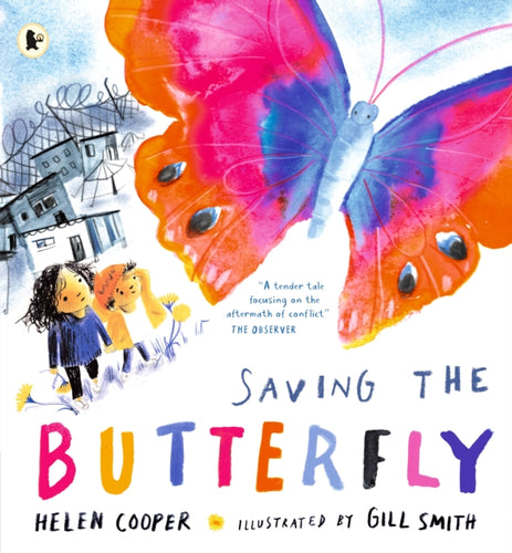 Saving the Butterfly: A story about refugees - 9781406397666