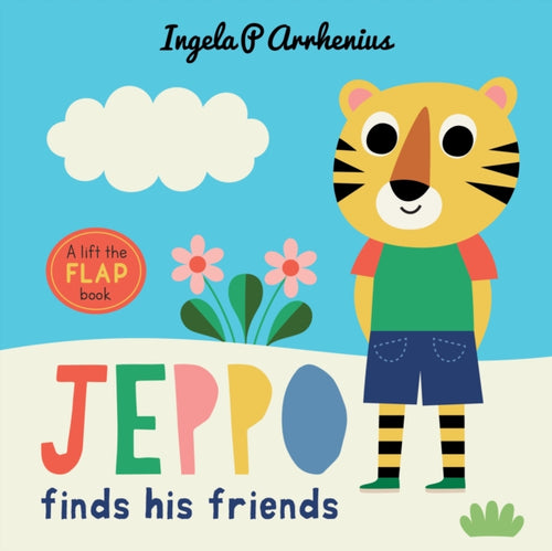 Jeppo Finds His Friends: A Lift-the-Flap Book - 9781406398717