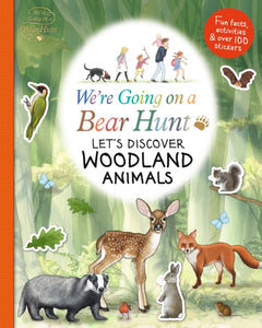 We're Going on a Bear Hunt: Let's Discover Woodland Animals - 9781406399318