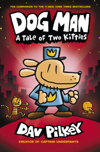 Dog Man:A Tale of Two Kitties - 9781407186672