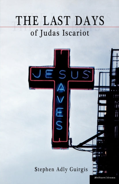 The Last Days of Judas Iscariot - 9781408108352