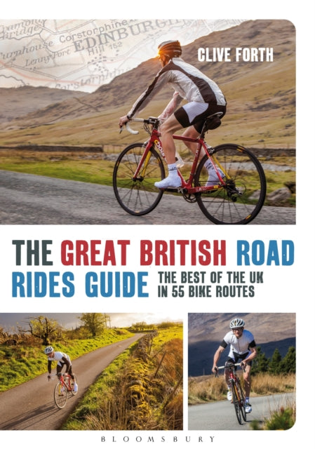 The Great British Road Rides Guide : The Best of the UK in 55 Bike Routes - 9781408179437