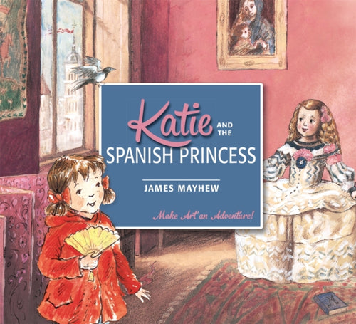 Katie and the Spanish Princess - 9781408332429