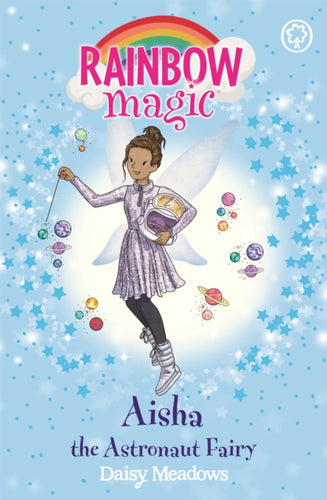 Rainbow Magic: Aisha the Astronaut Fairy : The Discovery Fairies Book 1 - 9781408355121