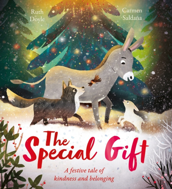The Special Gift : A beautiful festive story to share at Christmastime - 9781408369173