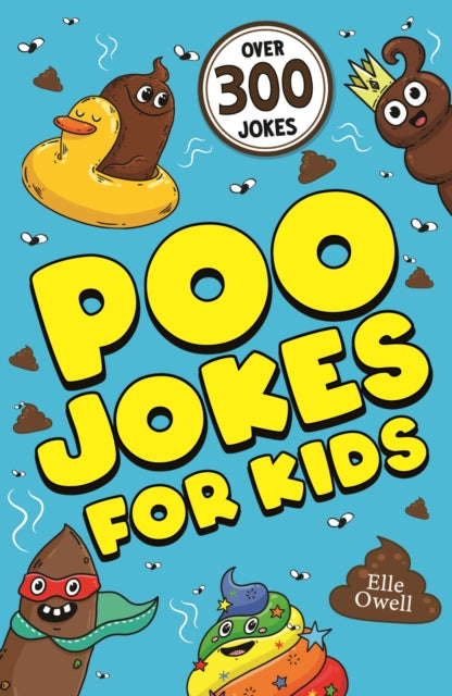 Poo Jokes for Kids : Over 300 hilarious jokes! - 9781408373064