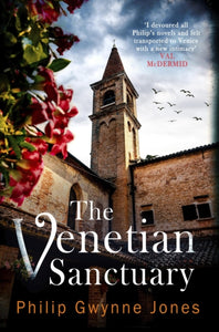 The Venetian Sanctuary : A gripping, atmospheric thriller set in the beautiful and secretive islands of Venice - 9781408715383