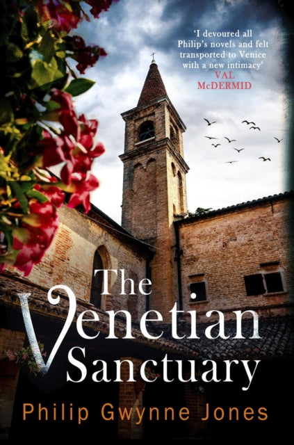 The Venetian Sanctuary : A gripping, atmospheric thriller set in the beautiful and secretive islands of Venice - 9781408715383