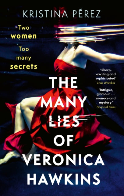 The Many Lies of Veronica Hawkins : An addictive thriller with a shocking twist - 9781408719039