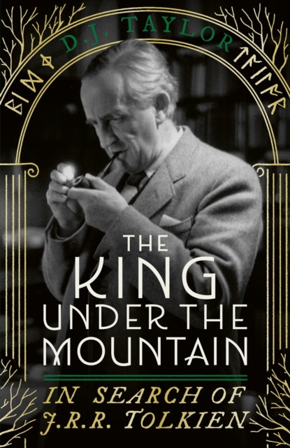 The King Under the Mountain : In Search of J.R.R. Tolkien - 9781408721803