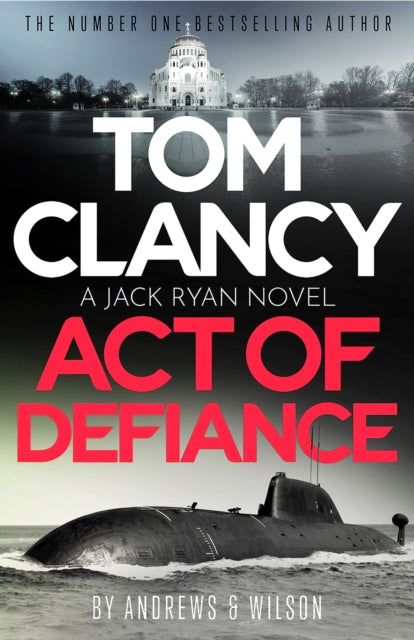 Tom Clancy Act of Defiance : The unmissable gasp-a-page Jack Ryan thriller - 9781408727881