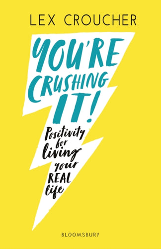 You're Crushing It : Positivity for living your REAL life - 9781408892473