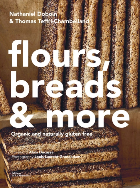 Gluten-Free Baking: Recipes from the Famed Chambelland Bakers of Paris - 9781419761058