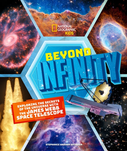 Beyond Infinity : Exploring the Secrets of the Universe With the James Webb Space Telescope - 9781426376788