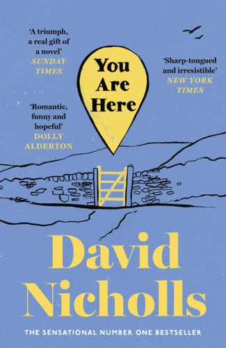 You Are Here : The Instant Number 1 Sunday Times Bestseller, from the author of One Day - 9781444715460