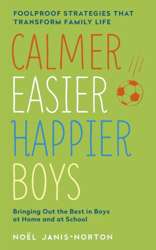 Calmer, Easier, Happier Boys : The revolutionary programme that transforms family life - 9781444753479