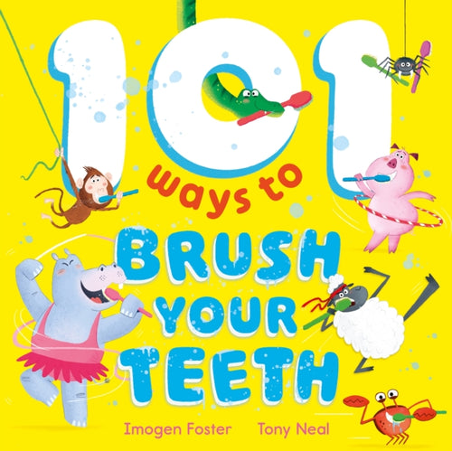 101 Ways to Brush Your Teeth - 9781444972924