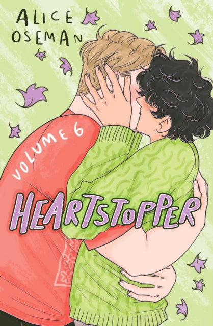 Heartstopper Volume 6 : The final chapter of the phenomenal graphic novel series, also on Netflix! - 9781444974881