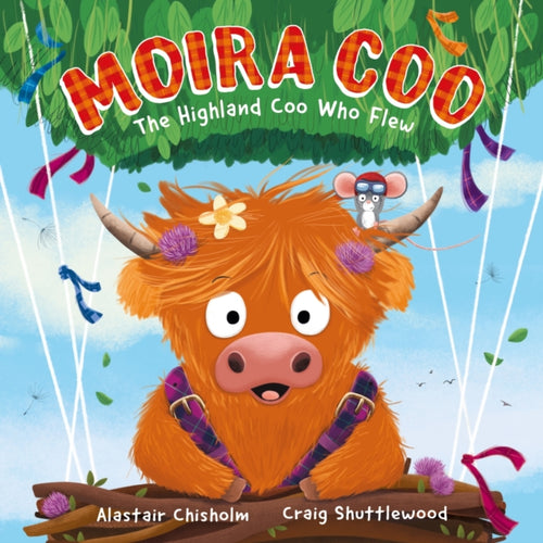 Moira Coo : The Highland Coo Who Flew - 9781444975482