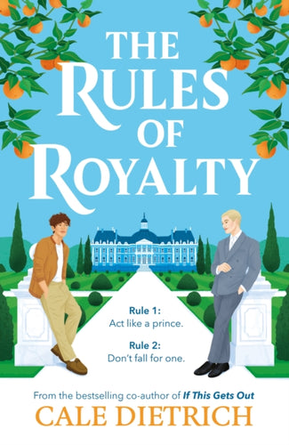 The Rules of Royalty : A deliciously royal queer YA romance from the bestselling co-author of If This Gets Out - 9781444980578
