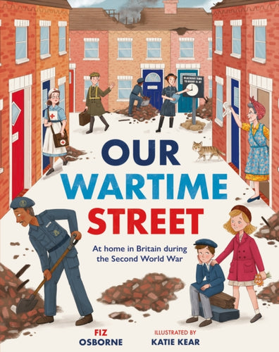 Our Wartime Street : At home in Britain during the Second World War - 9781444981360