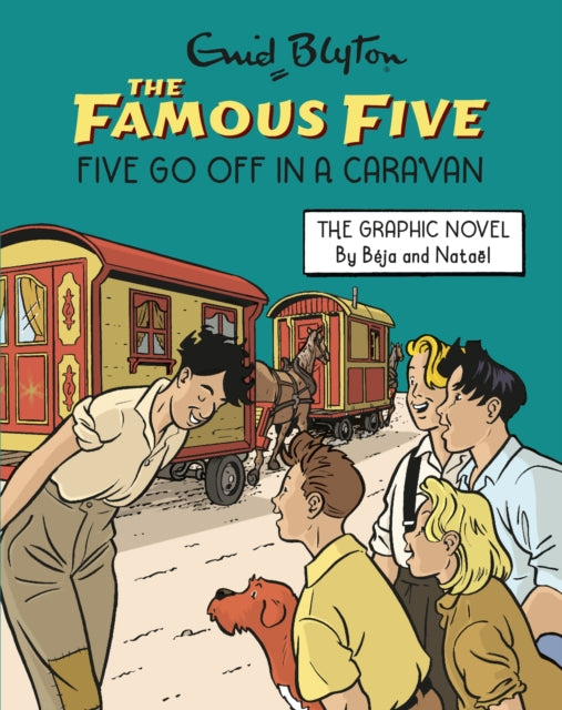 Famous Five Graphic Novel: Five Go Off in a Caravan : Book 6 - 9781444981773
