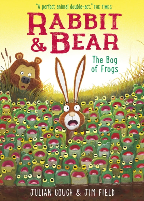 Rabbit and Bear: The Bog of Frogs : Book 7: The hilarious modern classic and next step from picture books - 9781444982015