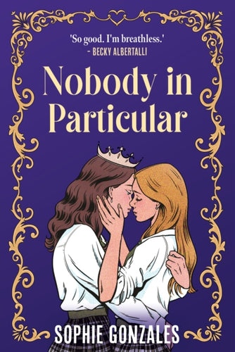 Nobody in Particular : A scandalous sapphic royal romance from the bestselling co-author of If This Gets Out - 9781444982671