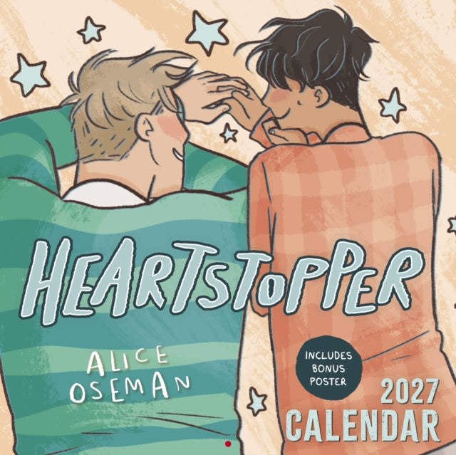 The Heartstopper 2027 Calendar : With art by Alice Oseman, and bonus poster! - 9781444985887