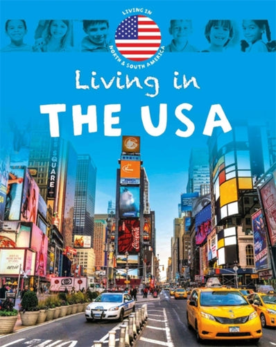 Living in North & South America: The USA - 9781445148717