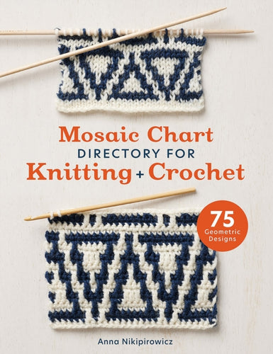 Mosaic Chart Directory for Knitting and Crochet : 75 Geometric Designs - 9781446313862