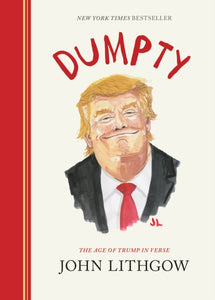 Dumpty : The Age of Trump in Verse - 9781452182759