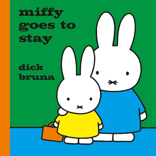 Miffy Goes to Stay - 9781471123375