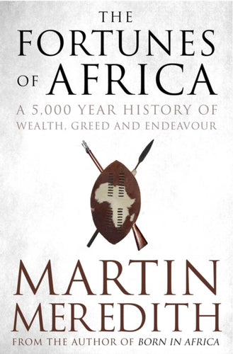 Fortunes of Africa : A 5,000 Year History of Wealth, Greed and Endeavour - 9781471135453