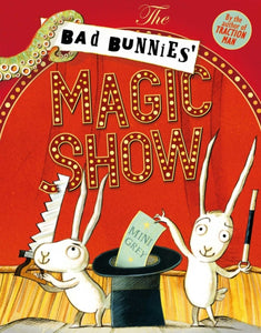 The Bad Bunnies' Magic Show - 9781471157608