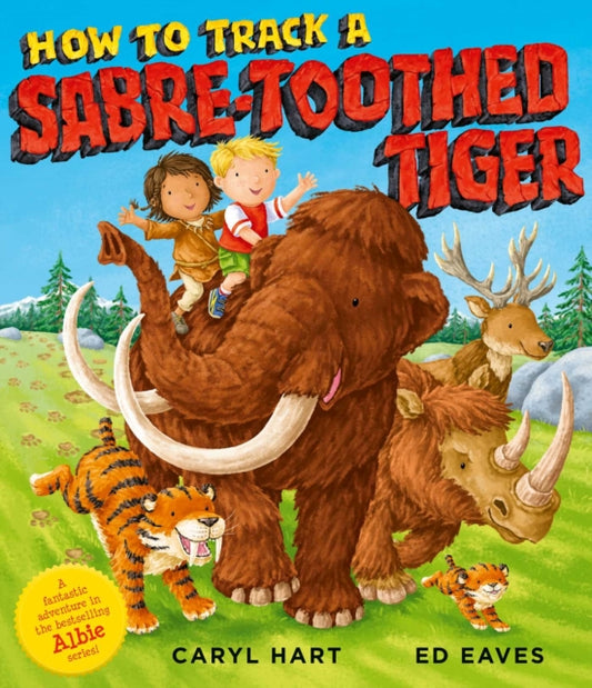 How to Track a Sabre-Toothed Tiger - 9781471189593