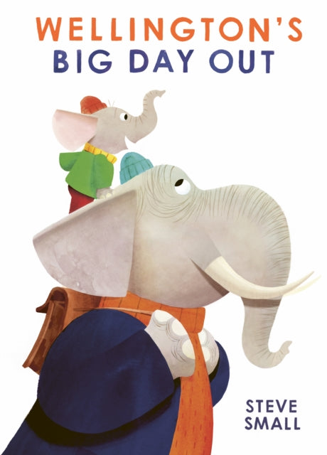 Wellington's Big Day Out : perfect for Father's Day! - 9781471192388