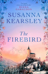 The Firebird : the sweeping story of love, sacrifice, courage and redemption - 9781471196096