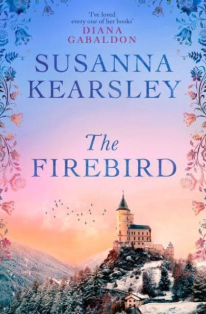 The Firebird : the sweeping story of love, sacrifice, courage and redemption - 9781471196096