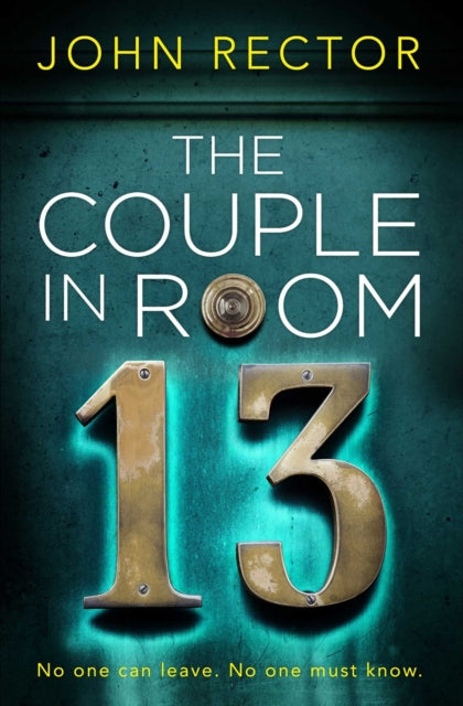 The Couple in Room 13 : The most gripping thriller you'll read this year! - 9781471196256