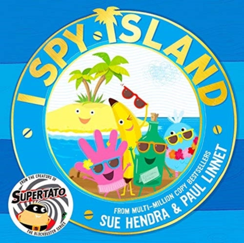 I Spy Island : the bright, funny, exciting new series from the creators of the bestselling Supertato books! : 1 - 9781471196270