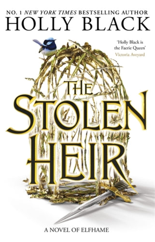 The Stolen Heir : A Novel of Elfhame, The No 1 Sunday Times Bestseller 2023-9781471411366