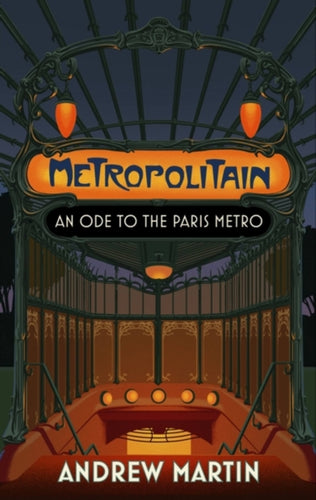 Metropolitain : An Ode to the Paris Metro - 9781472157904